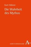 Hübner |  Die Wahrheit des Mythos | Buch |  Sack Fachmedien