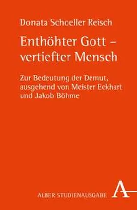 Schöller Reisch |  Enthöhter Gott - vertiefter Mensch | Buch |  Sack Fachmedien