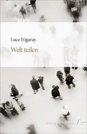 Irigaray |  Welt teilen | Buch |  Sack Fachmedien