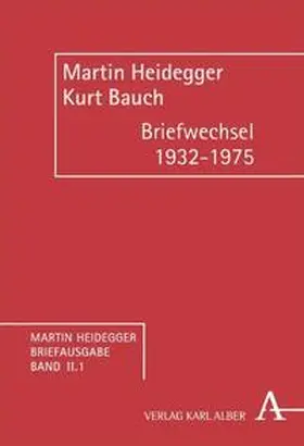 Heidegger / Bauch |  Martin Heidegger Briefausgabe / Briefwechsel 1932-1975 | Buch |  Sack Fachmedien