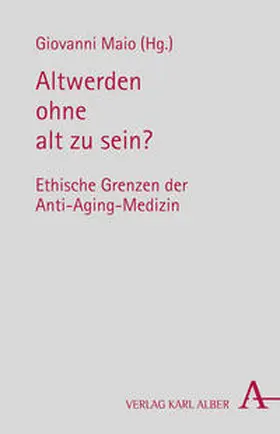 Maio |  Altwerden ohne alt zu sein? | Buch |  Sack Fachmedien