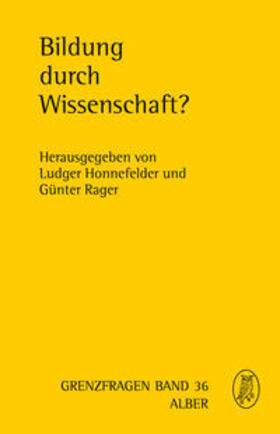 Rager / Honnefelder |  Bildung durch Wissenschaft? | Buch |  Sack Fachmedien