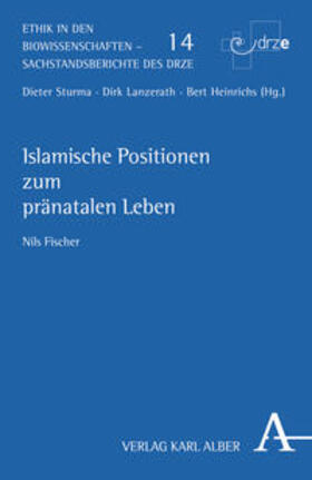 Fischer |  Islamische Positionen zum pränatalen Leben | Buch |  Sack Fachmedien