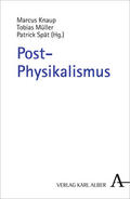 Knaup / Spät / Müller |  Post-Physikalismus | Buch |  Sack Fachmedien