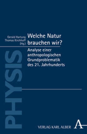 Hartung / Kirchhoff | Welche Natur brauchen wir? | Buch | 978-3-495-48482-1 | sack.de