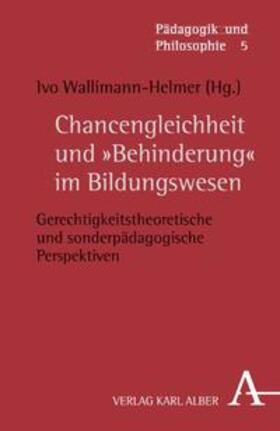 Wallimann-Helmer |  Chancengleichheit und "Behinderung" im Bildungswesen | Buch |  Sack Fachmedien