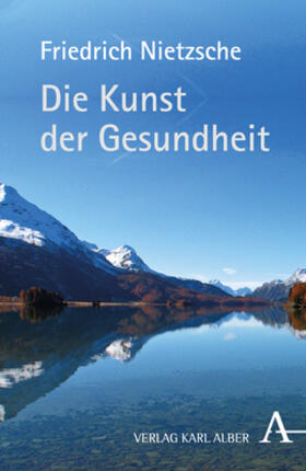 Nietzsche / Carbone / Jung | Die Kunst der Gesundheit | Buch | 978-3-495-48515-6 | sack.de