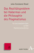 Dissel |  Das Realitätsproblem bei Habermas und die Philosophie des Pragmatismus | Buch |  Sack Fachmedien