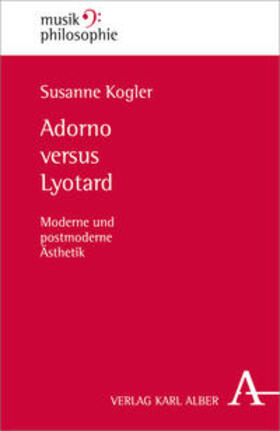 Kogler |  Adorno versus Lyotard | Buch |  Sack Fachmedien