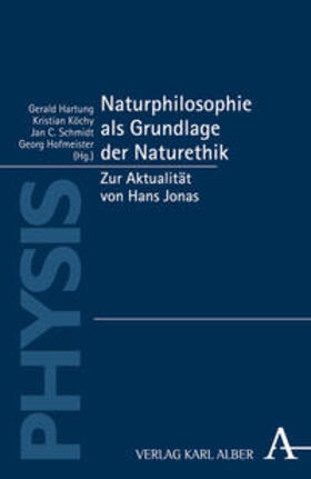 Hartung / Köchy / Schmidt |  Naturphilosophie als Grundlage der Naturethik | Buch |  Sack Fachmedien