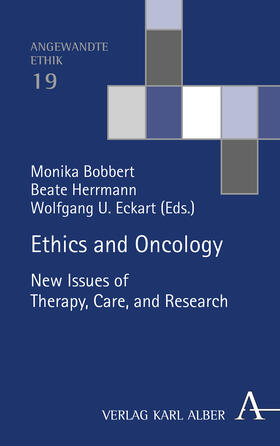Bobbert / Herrmann / Eckart | Ethics and Oncology: Therapy, Care, Research | Buch | 978-3-495-48586-6 | sack.de