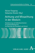 Fangerau / Kessler |  Achtung und Missachtung in der Medizin | Buch |  Sack Fachmedien
