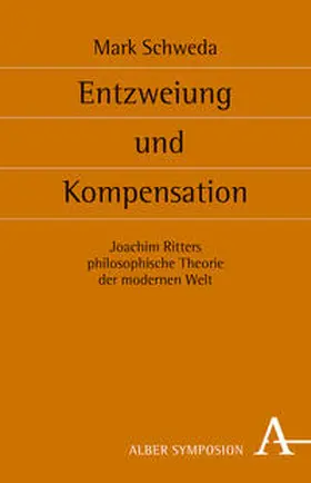 Schweda |  Entzweiung und Kompensation | Buch |  Sack Fachmedien