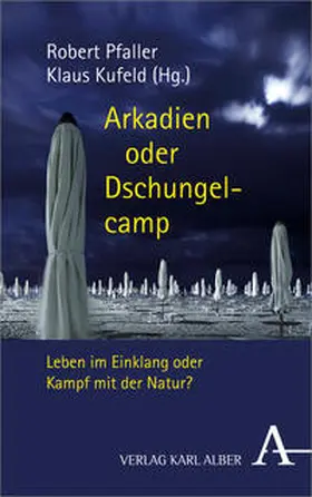Pfaller / Kufeld |  Arkadien oder Dschungelcamp | Buch |  Sack Fachmedien