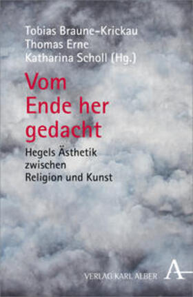 Braune-Krickau / Erne / Scholl |  Vom Ende her gedacht | Buch |  Sack Fachmedien