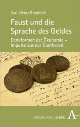 Brodbeck | Faust und die Sprache des Geldes | Buch | 978-3-495-48640-5 | sack.de
