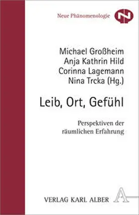 Großheim / Hild / Lagemann |  Leib, Ort, Gefühl | Buch |  Sack Fachmedien