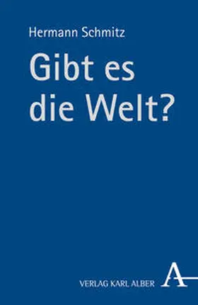 Schmitz |  Gibt es die Welt? | Buch |  Sack Fachmedien
