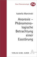 Marcinski |  Anorexie - Phänomenologische Betrachtung einer Essstörung | Buch |  Sack Fachmedien