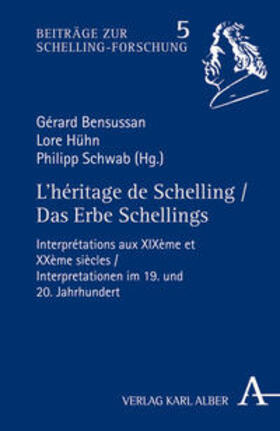 Bensussan / Hühn / Schwab | L'héritage de Schelling / Das Erbe Schellings | Buch | 978-3-495-48691-7 | sack.de