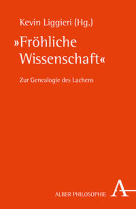 Liggieri |  "Fröhliche Wissenschaft" | Buch |  Sack Fachmedien
