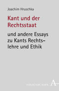 Hruschka |  Kant und der Rechtsstaat | Buch |  Sack Fachmedien