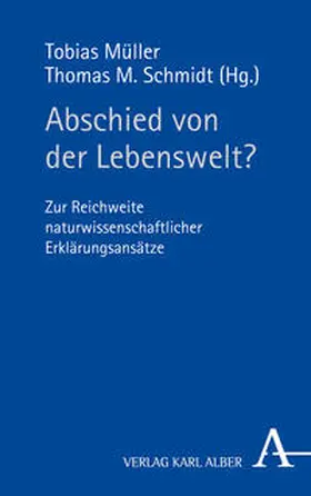 Müller / Schmidt | Abschied von der Lebenswelt? | Buch | 978-3-495-48755-6 | sack.de