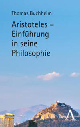 Buchheim |  Aristoteles - Einführung in seine Philosophie | Buch |  Sack Fachmedien
