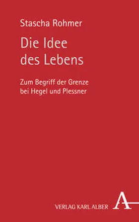 Rohmer |  Die Idee des Lebens | Buch |  Sack Fachmedien