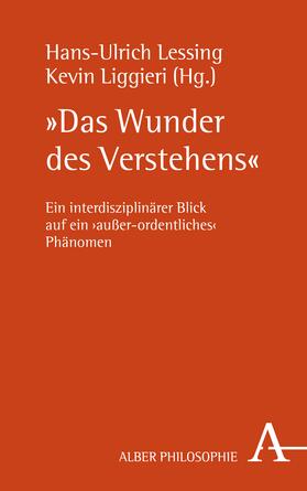 Lessing / Liggieri |  "Das Wunder des Verstehens" | Buch |  Sack Fachmedien