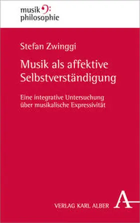 Zwinggi |  Musik als affektive Selbstverständigung | Buch |  Sack Fachmedien