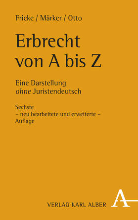 Fricke / Märker / Otto | Erbrecht von A bis Z | Buch | 978-3-495-48810-2 | sack.de