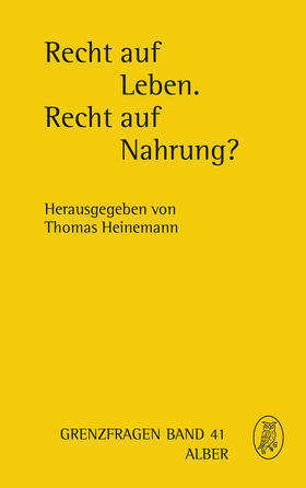 Heinemann / Barlösius | Recht auf Leben. Recht auf Nahrung? | Buch | 978-3-495-48814-0 | sack.de