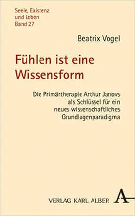 Vogel |  Fühlen ist eine Wissensform | Buch |  Sack Fachmedien