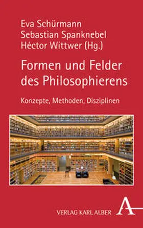 Schürmann / Spanknebel / Wittwer | Formen und Felder des Philosophierens | Buch | 978-3-495-48901-7 | sack.de