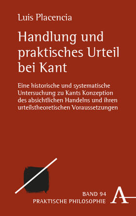 Placencia | Handlung und praktisches Urteil bei Kant | Buch | sack.de
