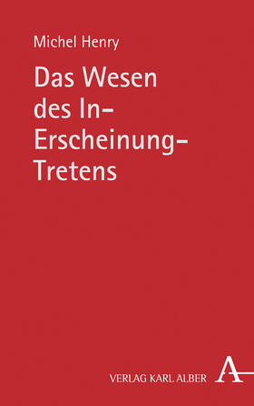 Henry / Grätzel | Henry, M: Wesen des In-Erscheinung-Tretens | Buch | 978-3-495-48948-2 | sack.de