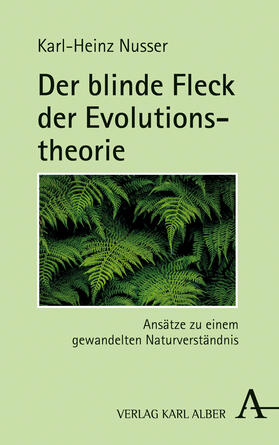 Nusser | Nusser, K: blinde Fleck der Evolutionstheorie | Buch | 978-3-495-48957-4 | sack.de