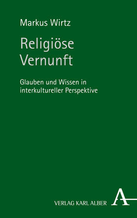 Wirtz | Religiöse Vernunft | Buch | 978-3-495-48968-0 | sack.de