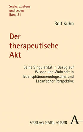 Kühn | Der therapeutische Akt | Buch | 978-3-495-48989-5 | sack.de