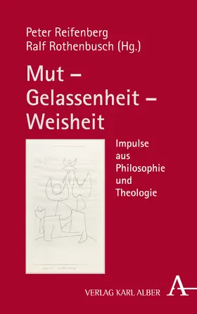 Reifenberg / Rothenbusch |  Mut – Gelassenheit – Weisheit | Buch |  Sack Fachmedien
