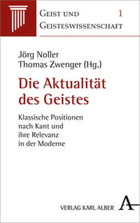 Noller / Zwenger | Die Aktualität des Geistes | Buch | 978-3-495-48992-5 | sack.de