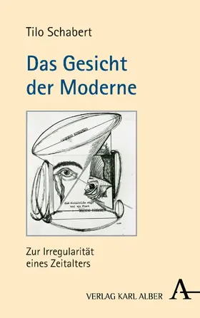 Schabert |  Das Gesicht der Moderne | Buch |  Sack Fachmedien