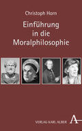 Horn |  Horn, C: Einführung in die Moralphilosophie | Buch |  Sack Fachmedien