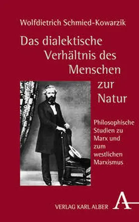 Schmied-Kowarzik |  Das dialektische Verhältnis des Menschen zur Natur | Buch |  Sack Fachmedien