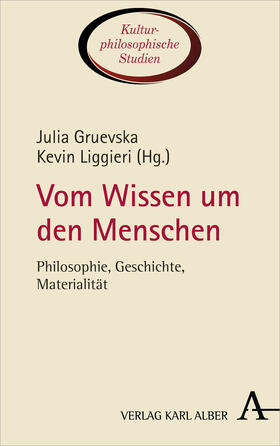 Liggieri / Gruevska | Vom Wissen um den Menschen | Buch | 978-3-495-49043-3 | sack.de