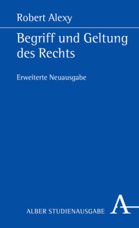 Alexy | Begriff und Geltung des Rechts | Buch | 978-3-495-49075-4 | sack.de