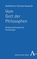 Schmied-Kowarzik |  Schmied-Kowarzik, W: Vom Gott der Philosophen | Buch |  Sack Fachmedien