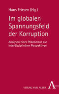 Friesen |  Im globalen Spannungsfeld der Korruption | Buch |  Sack Fachmedien