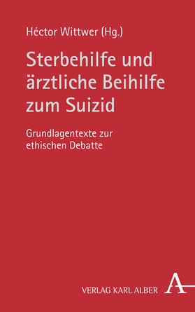 Wittwer | Sterbehilfe und ärztliche Beihilfe zum Suizid | Buch | 978-3-495-49155-3 | sack.de